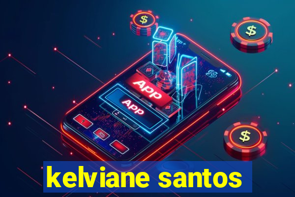 kelviane santos